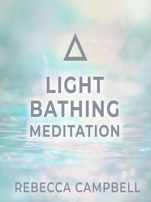 cover image of Light Bathing Meditation